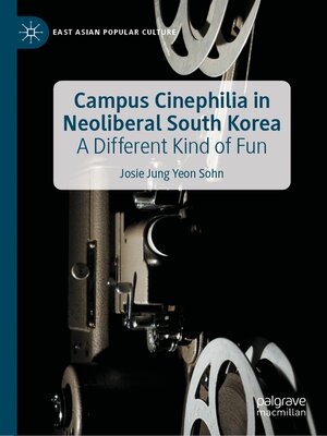 cover image of Campus Cinephilia in Neoliberal South Korea